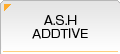A.S.H. ADDITIVE